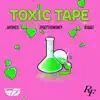 jayohes, JpGetTheMoney & Buggz - Toxic Tape vol. 1